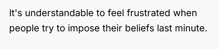 It's understandable to feel frustrated when people try to impose...