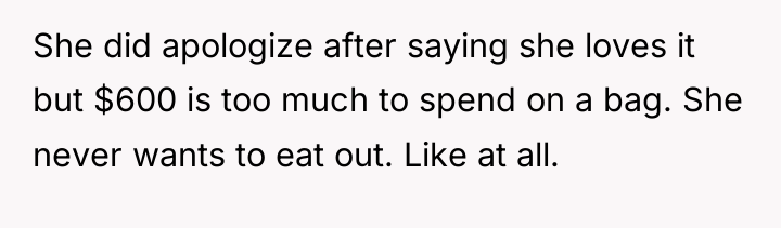 She did apologize after saying she loves it but $600...