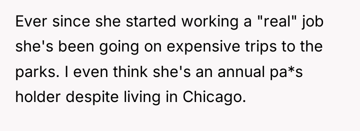 Ever since she started working a "real" job she's been...