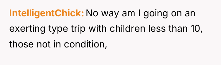 IntelligentChick No way am I going on an exerting type...