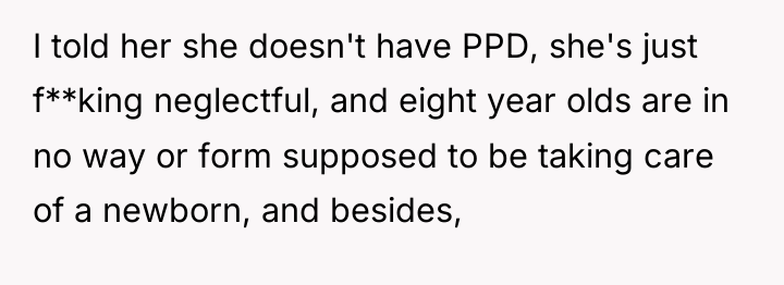 I told her she doesn't have PPD, she's just f**king...