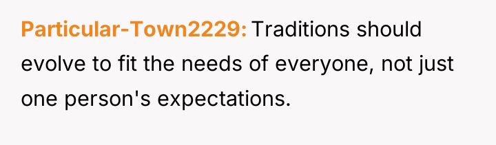 Particular-Town2229 Traditions should evolve to fit the needs of everyone,...