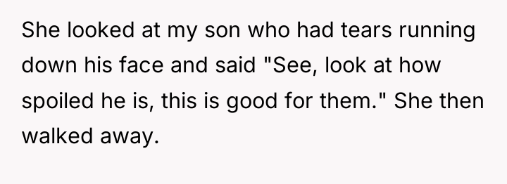 She looked at my son who had tears running down...