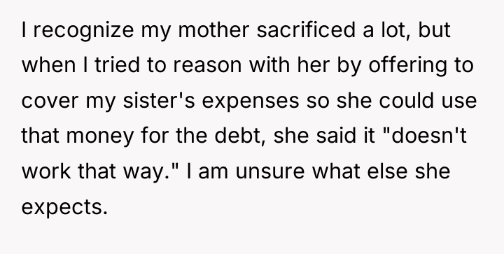 I recognize my mother sacrificed a lot, but when I...