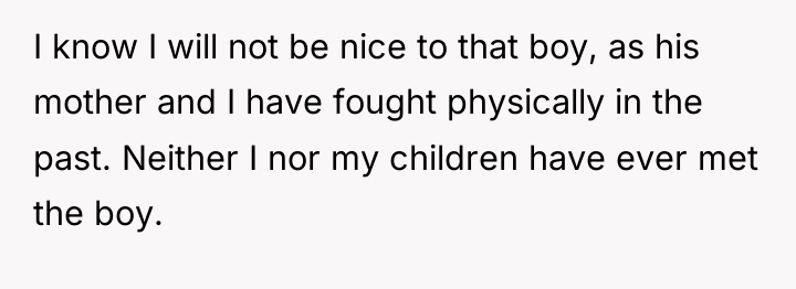 I know I will not be nice to that boy,...