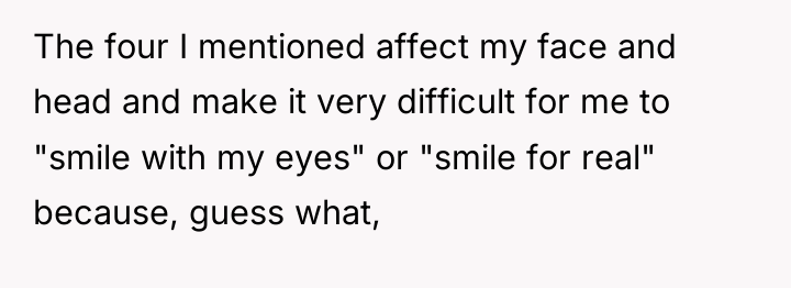 The four I mentioned affect my face and head and...