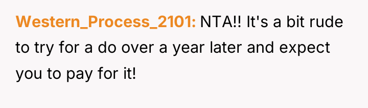 Western_Process_2101 NTA!! It's a bit rude to try for a...