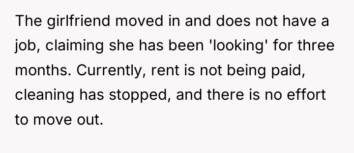 The girlfriend moved in and does not have a job,...
