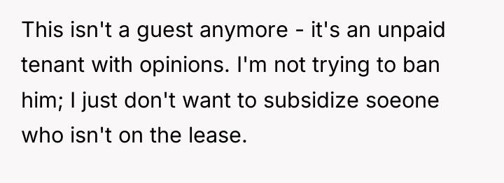 This isn't a guest anymore - it's an unpaid tenant...