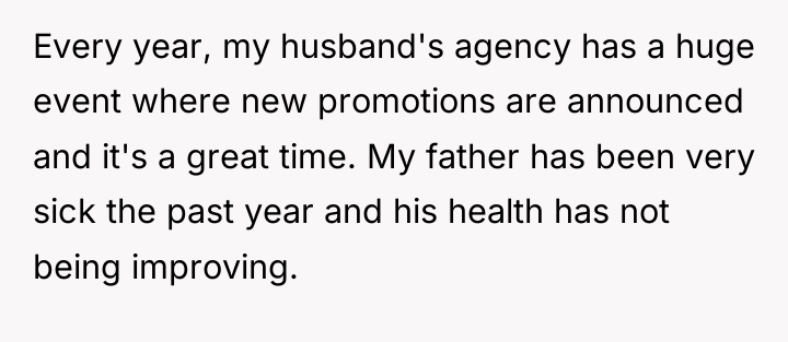 Every year, my husband's agency has a huge event where...