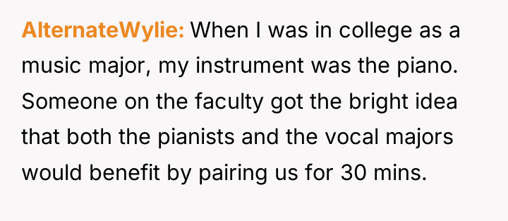 AlternateWylie When I was in college as a music major,...