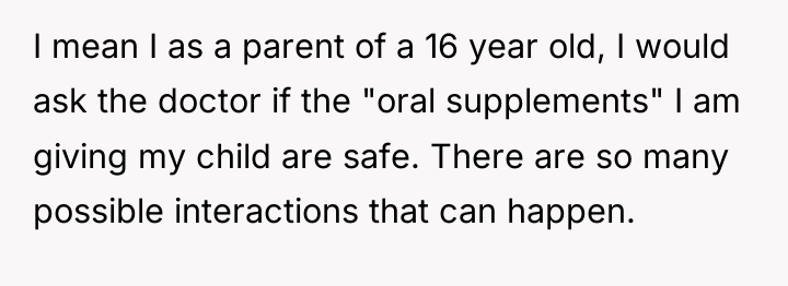 I mean I as a parent of a 16 year...