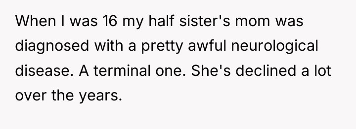 When I was 16 my half sister's mom was diagnosed...