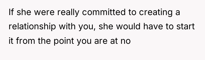 If she were really committed to creating a relationship with...