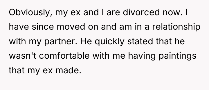 Obviously, my ex and I are divorced now. I have...