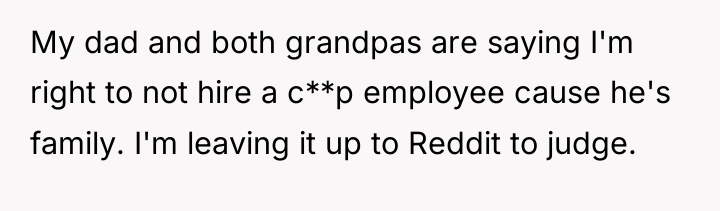 My dad and both grandpas are saying I'm right to...