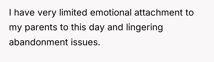 I have very limited emotional attachment to my parents to...