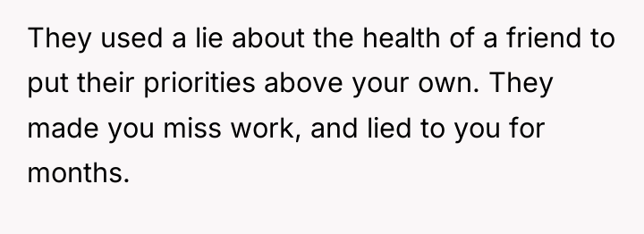 They used a lie about the health of a friend...