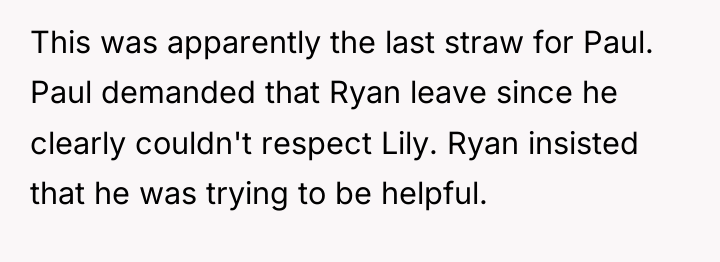 This was apparently the last straw for Paul. Paul demanded...