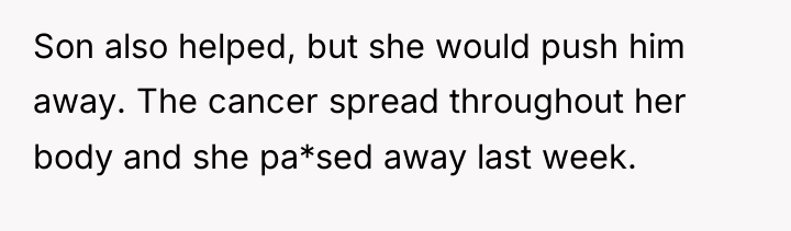 Son also helped, but she would push him away. The...