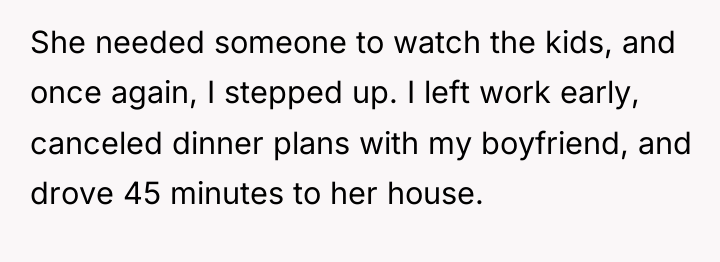 She needed someone to watch the kids, and once again,...