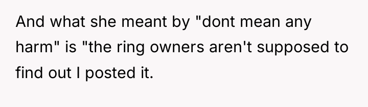 And what she meant by "dont mean any harm" is...