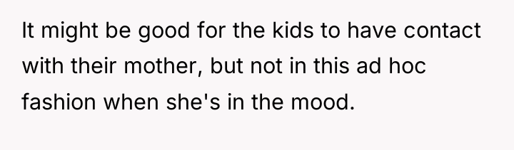 It might be good for the kids to have contact...