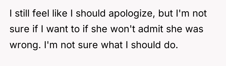 I still feel like I should apologize, but I'm not...