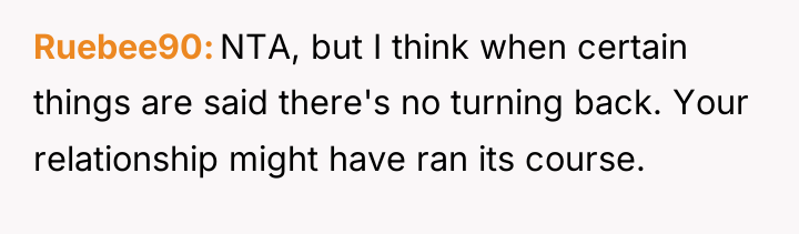 Ruebee90 NTA, but I think when certain things are said...