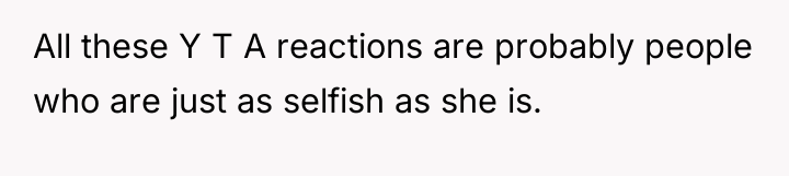 All these Y T A reactions are probably people who...