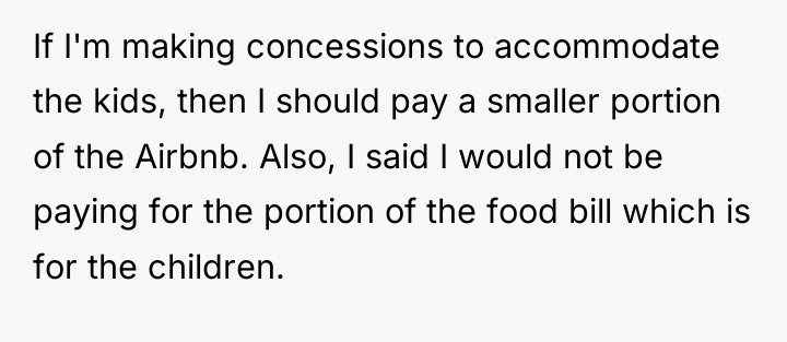If I'm making concessions to accommodate the kids, then I...