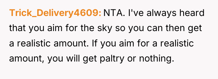 Trick_Delivery4609 NTA. I've always heard that you aim for the...