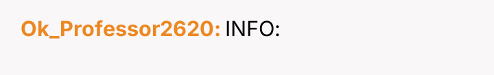 Ok_Professor2620 INFO: