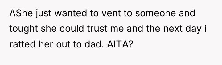 AShe just wanted to vent to someone and tought she...