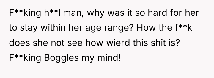 F**king h**l man, why was it so hard for her...