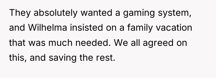 They absolutely wanted a gaming system, and Wilhelma insisted on...