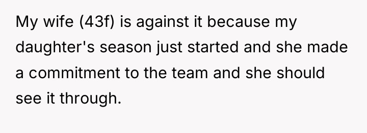 My wife (43f) is against it because my daughter's season...