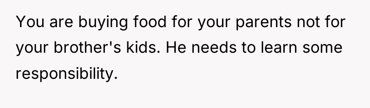 You are buying food for your parents not for your...