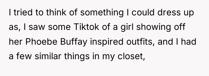 I tried to think of something I could dress up...