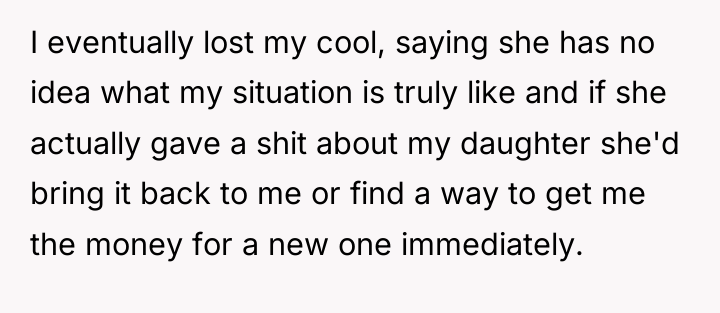 I eventually lost my cool, saying she has no idea...