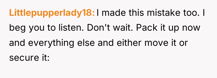Littlepupperlady18 I made this mistake too. I beg you to...