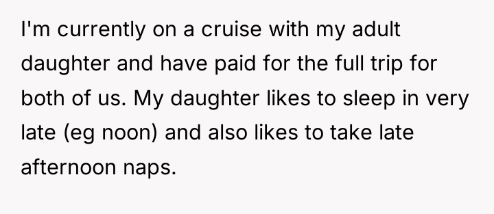 I'm currently on a cruise with my adult daughter and...