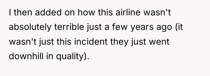 I then added on how this airline wasn't absolutely terrible...