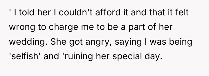 ' I told her I couldn't afford it and that...