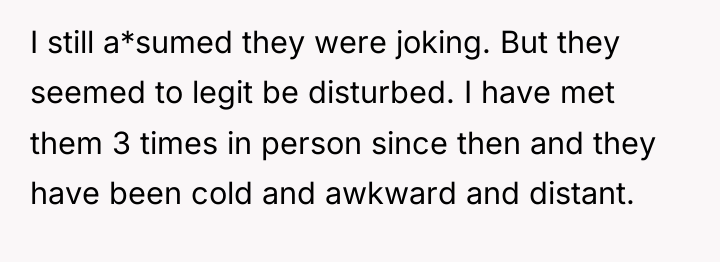 I still a*sumed they were joking. But they seemed to...