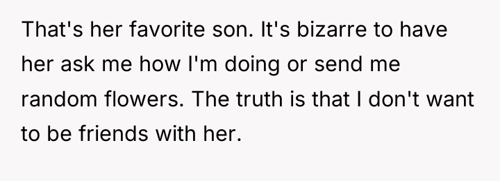 That's her favorite son. It's bizarre to have her ask...
