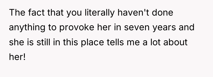 The fact that you literally haven't done anything to provoke...