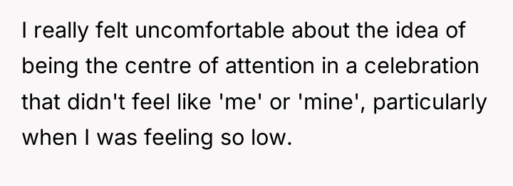 I really felt uncomfortable about the idea of being the...