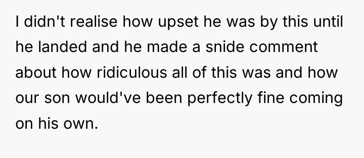 I didn't realise how upset he was by this until...