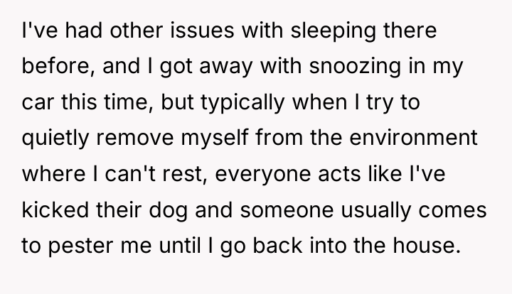 I've had other issues with sleeping there before, and I...